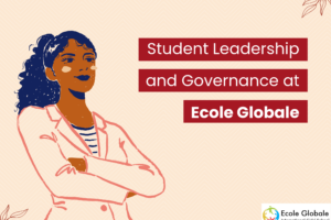 Student Leadership and Governance at Ecole Globale