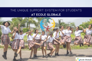 The Unique Support System for Students at Ecole Globale