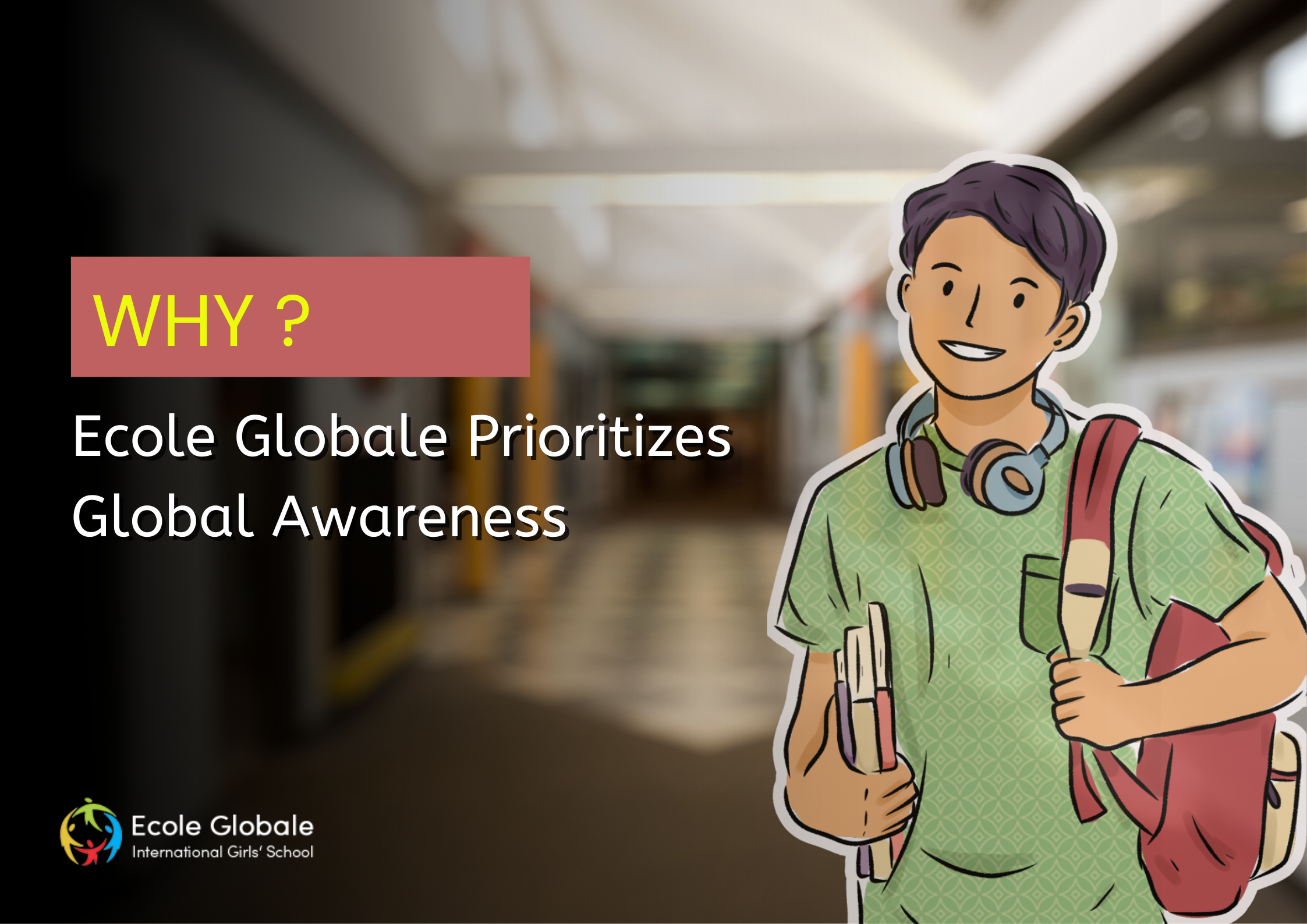 You are currently viewing Why Ecole Globale Prioritizes Global Awareness in Its Teaching Philosophy