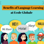 Cultural Immersion: The Benefits of Language Learning at Ecole Globale