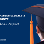 From Ecole Globale to the World Stage: How Our Students Make an Impact