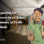 The Ecole Globale Experience: Preparing for Success in a Global Economy