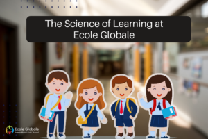 The Science of Learning: State-of-the-Art Labs at Ecole Globale
