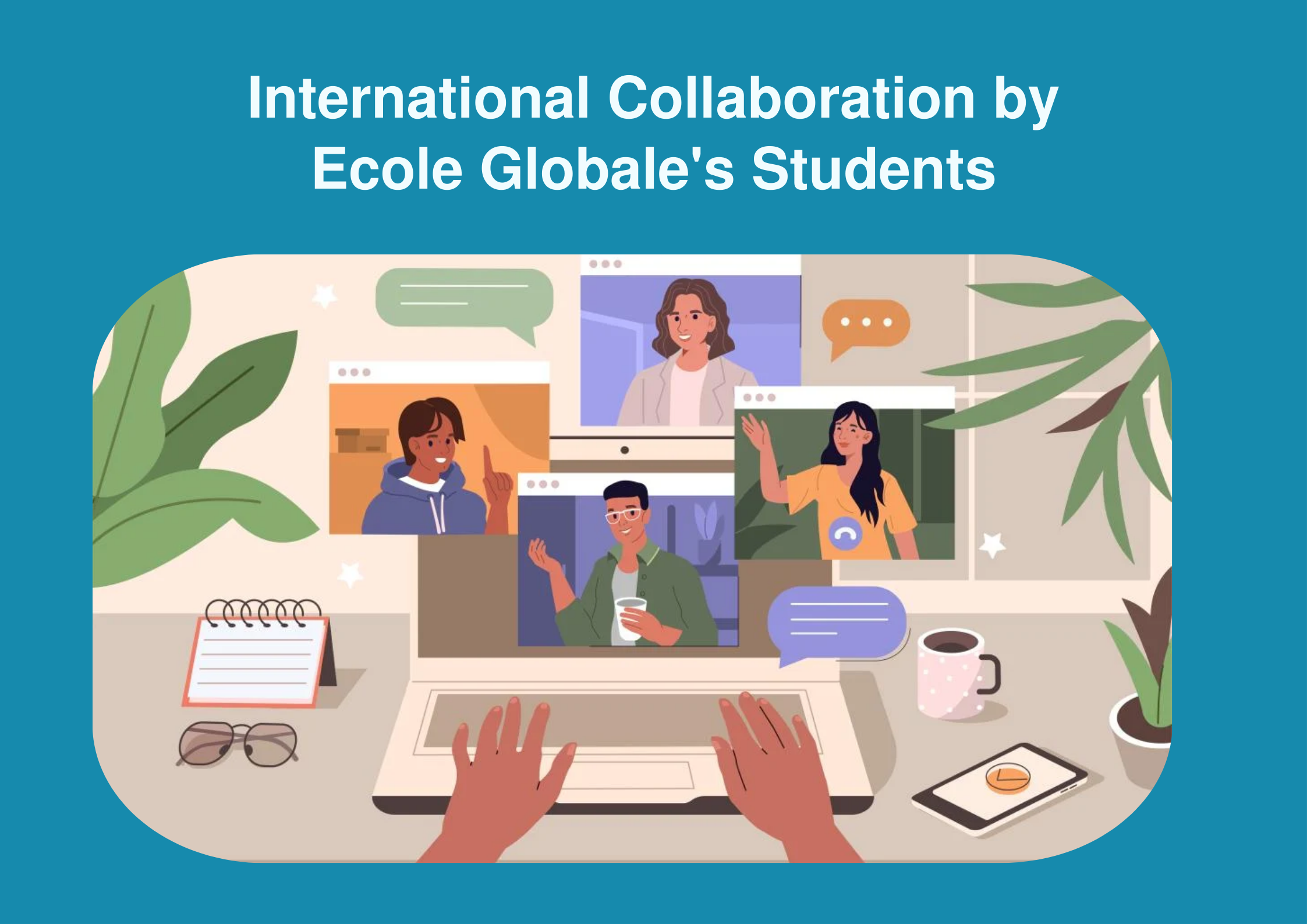 You are currently viewing International Collaboration by Ecole Globale’s Students