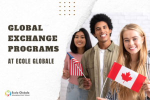 Beyond Borders: How Ecole Globale Facilitates Global Exchange Programs
