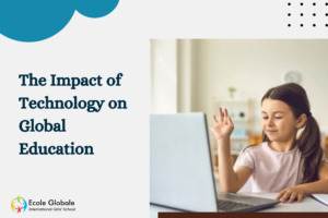The Impact of Technology on Global Education: Insights from Ecole Globale