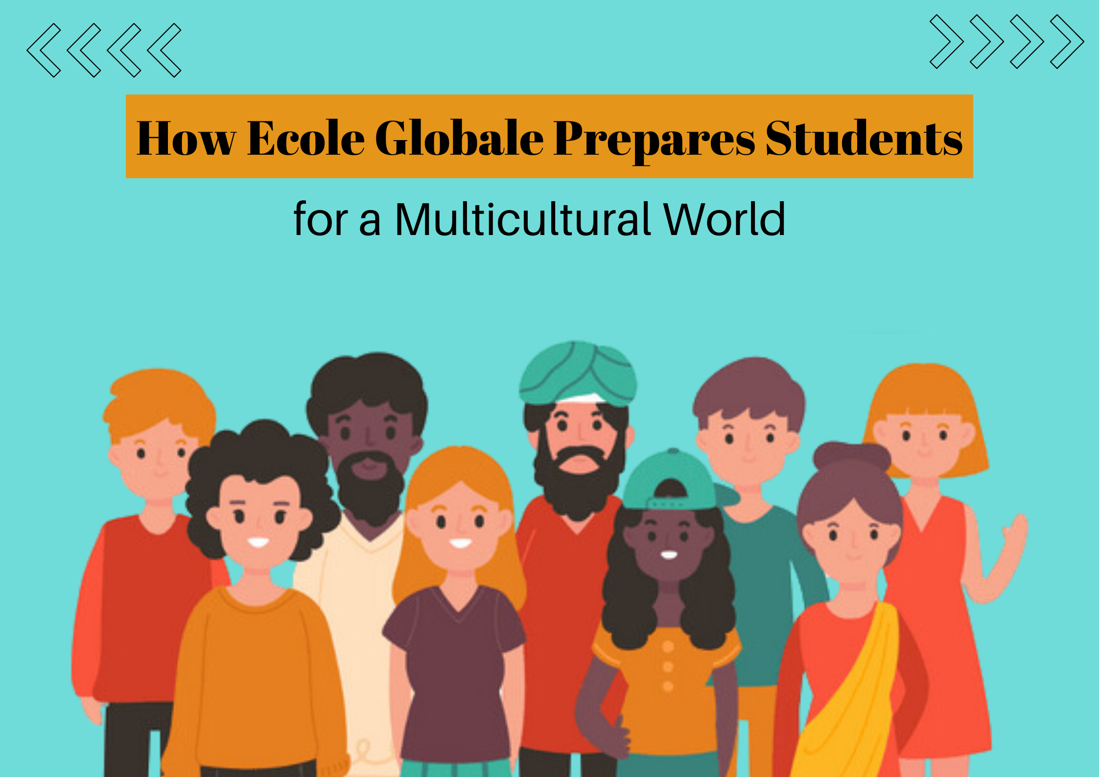 You are currently viewing Embracing Diversity: How Ecole Globale Prepares Students for a Multicultural World