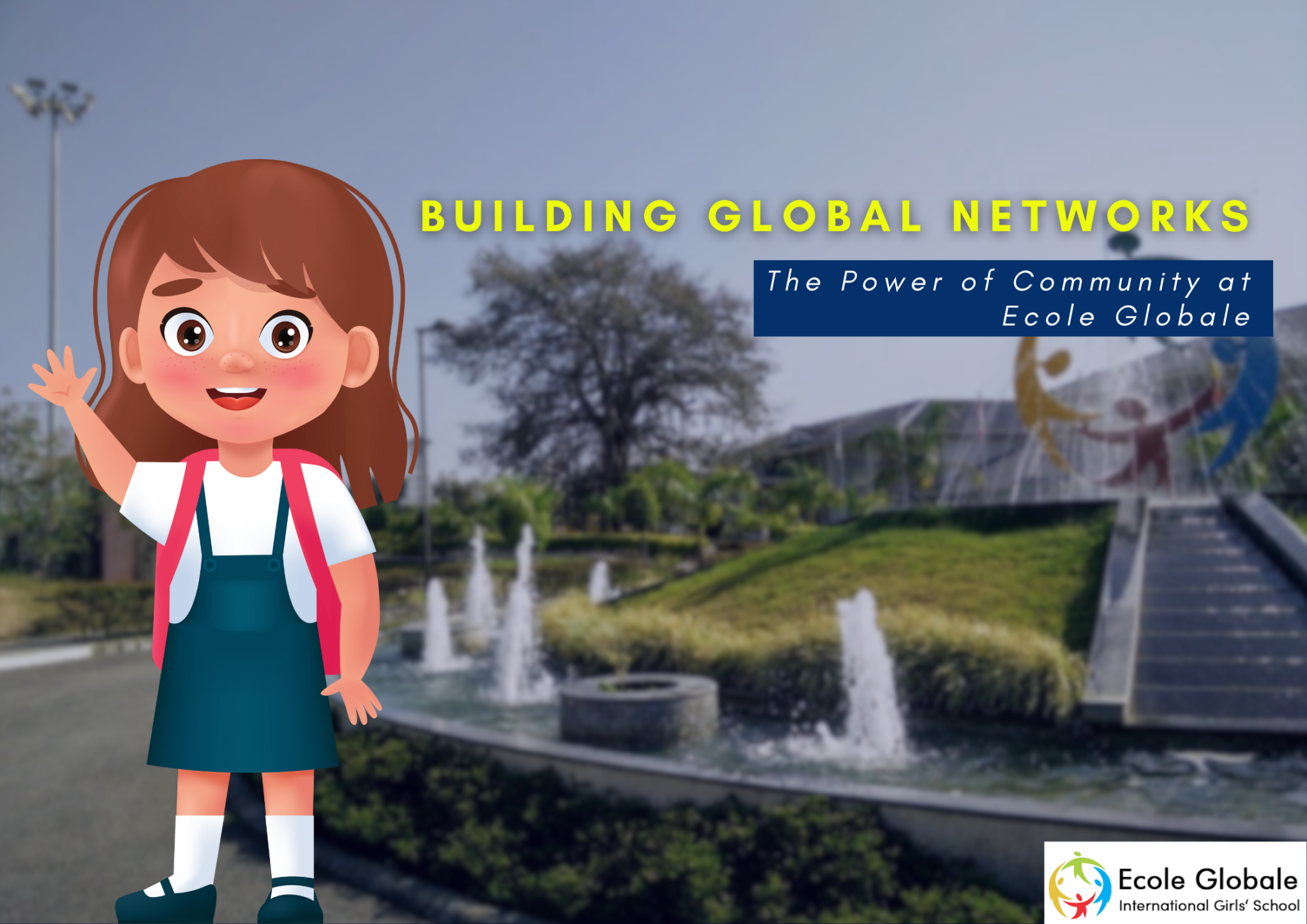 Building Global Networks Power of Community at Ecole Globale
