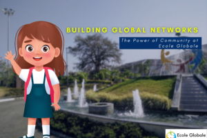 Building Global Networks: The Power of Community at Ecole Globale