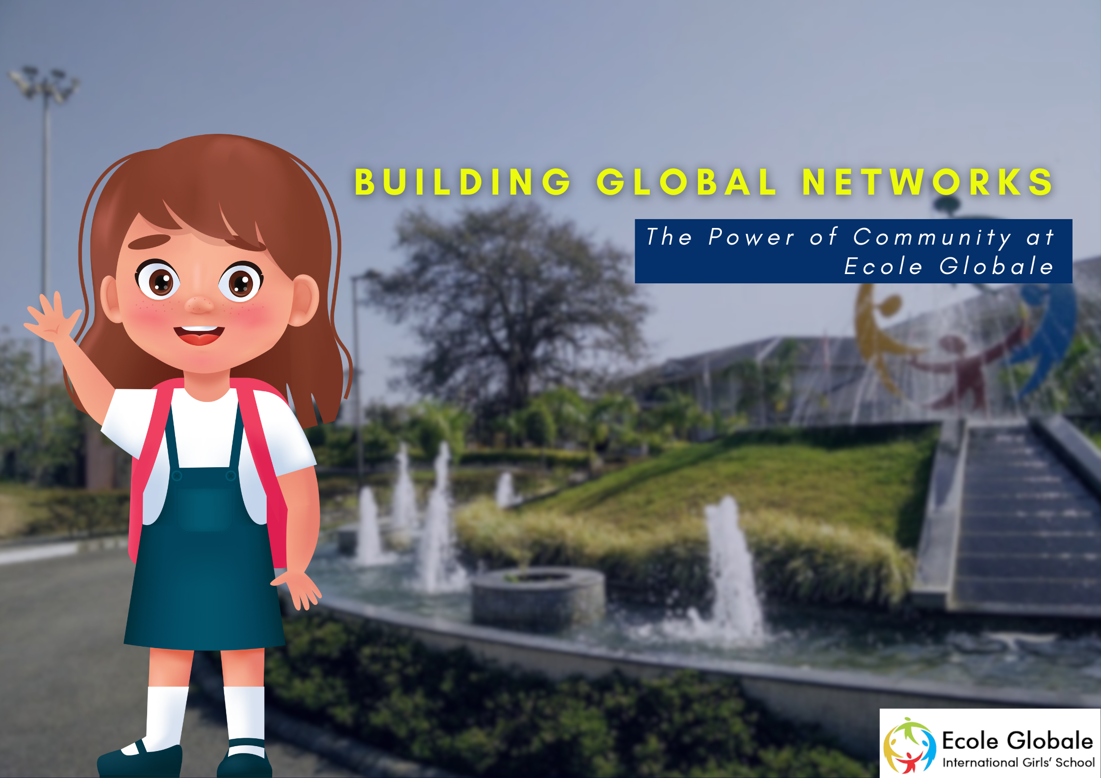 You are currently viewing Building Global Networks: The Power of Community at Ecole Globale