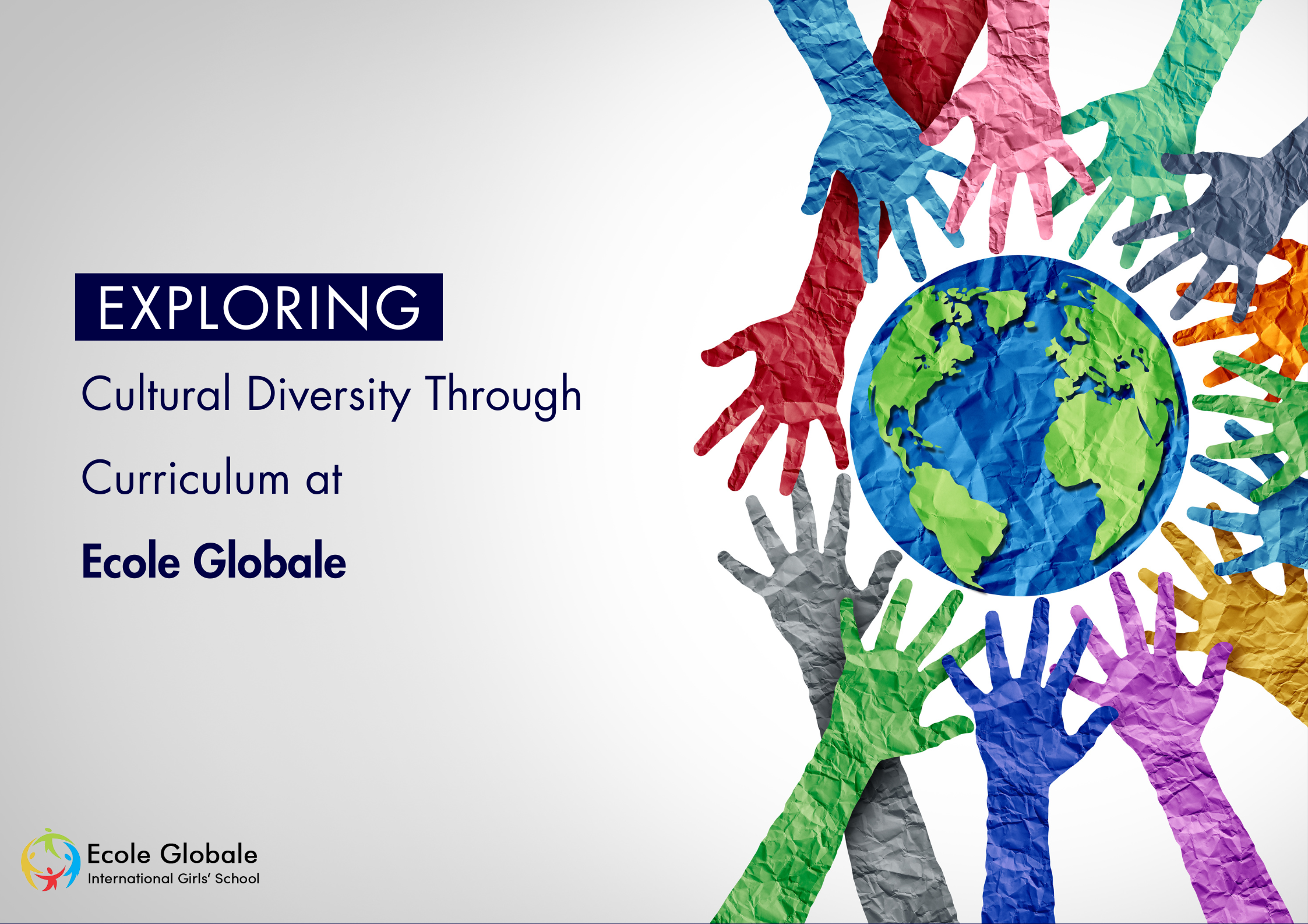 You are currently viewing Exploring Cultural Diversity Through Curriculum at Ecole Globale