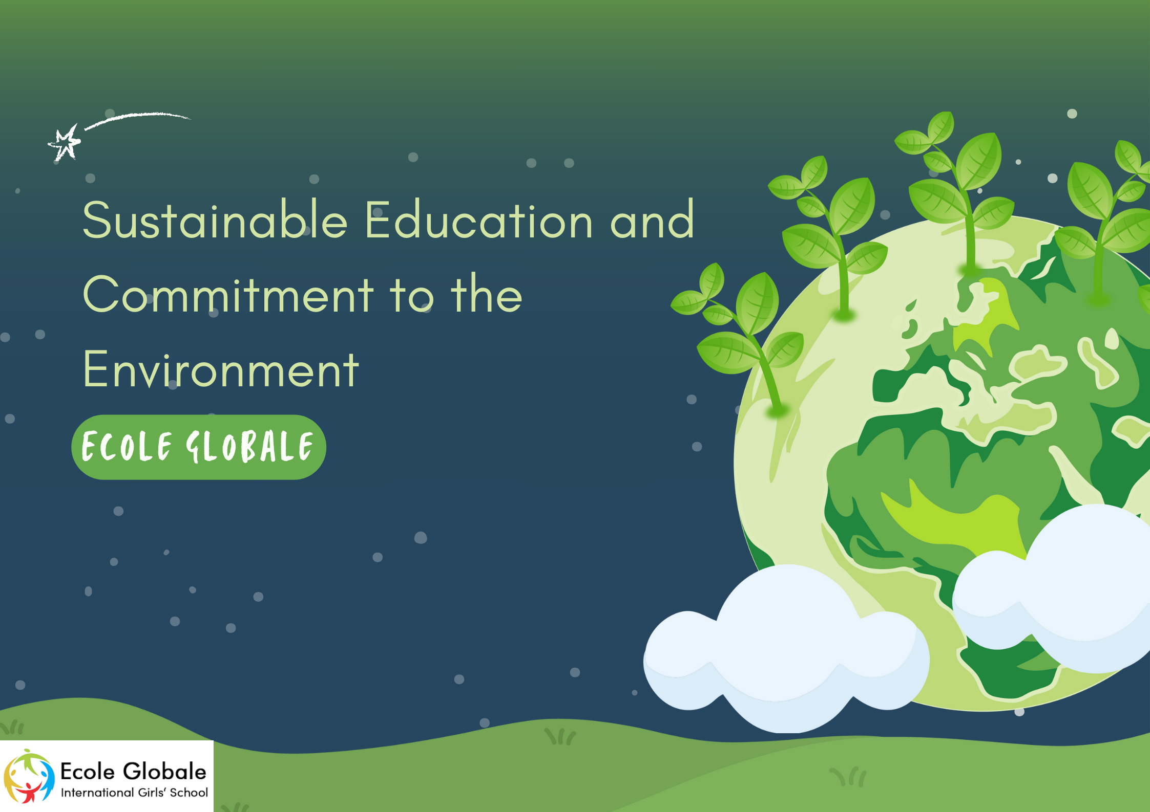 You are currently viewing Sustainable Education and Commitment to the Environment at Ecole Globale