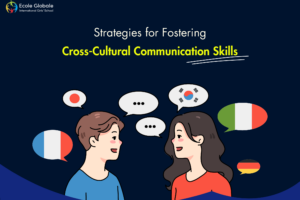 Ecole Globale’s Strategies for Fostering Cross-Cultural Communication Skills