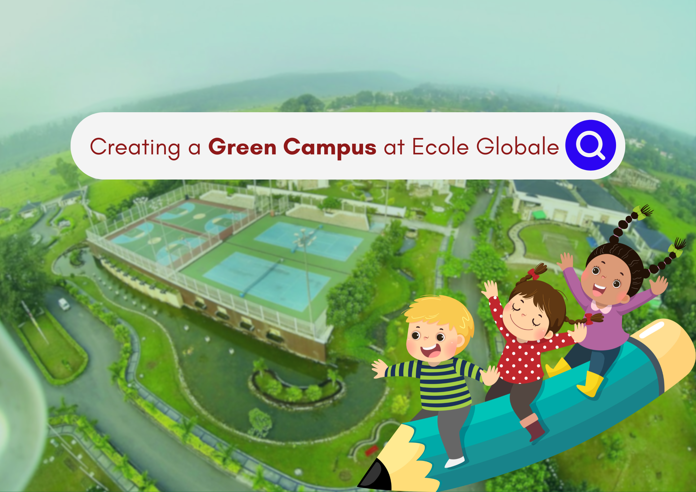 You are currently viewing Creating a Green Campus at Ecole Globale