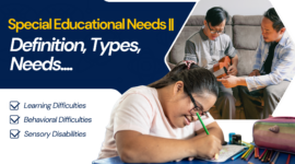 Special Educational Needs || Definition, Types, Needs….