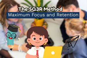 The SQ3R Method: A Powerful Approach to Effective Reading and Comprehension