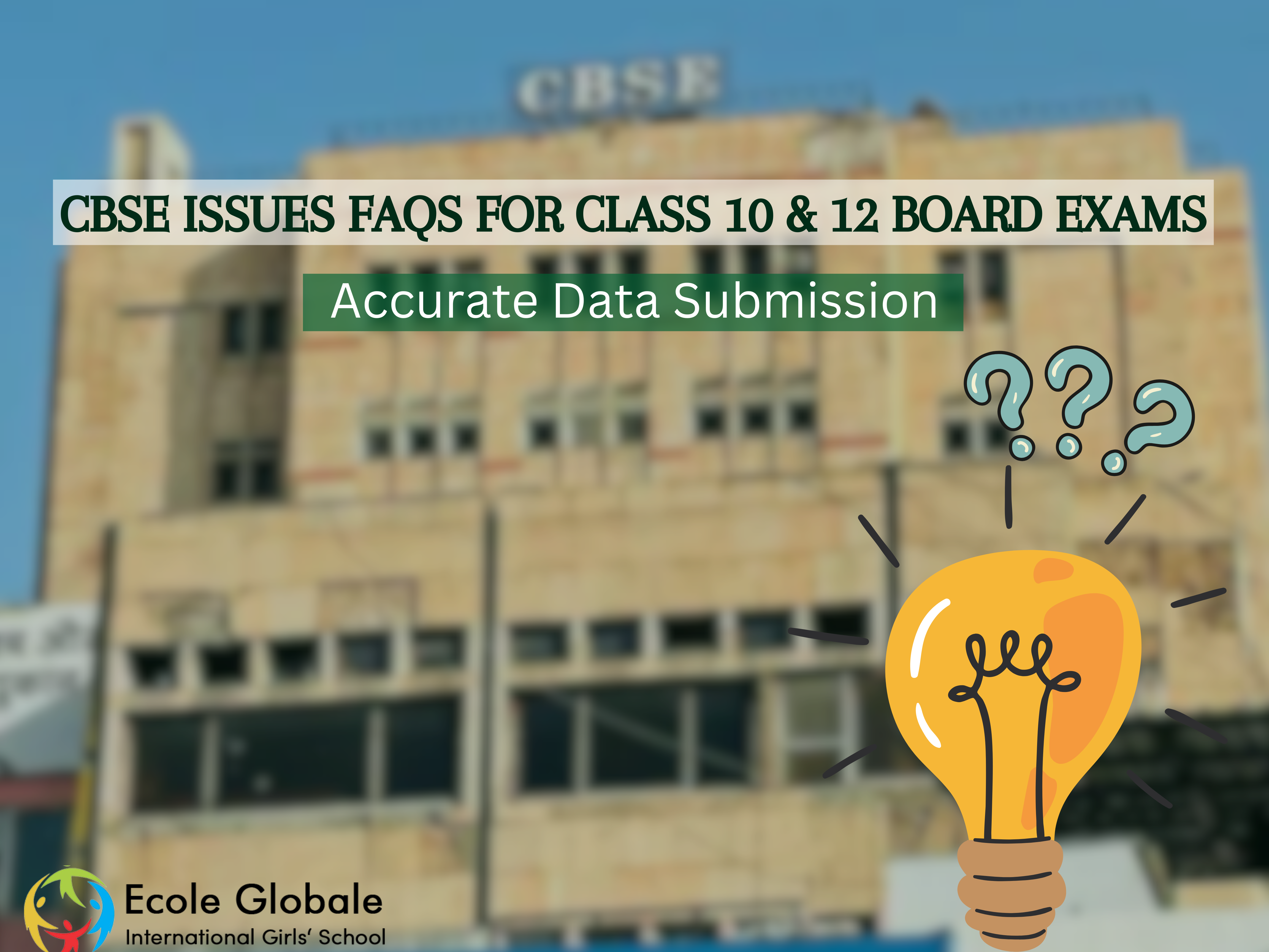 You are currently viewing CBSE Issues FAQs for Class 10 & 12 Board Exams, Importance of Accurate Data Submission