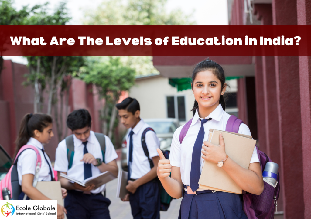 What Are The Levels of Education in India?