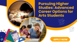Pursuing Higher Studies: Advanced Career Options for Arts Students
