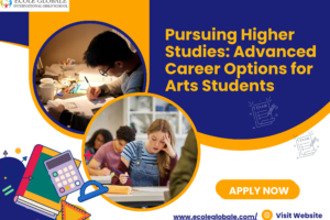 Pursuing Higher Studies: Advanced Career Options for Arts Students