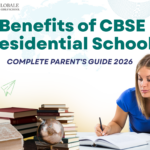 Benefits of CBSE Residential School | Complete Parent’s Guide 2026