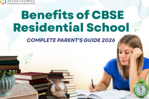Benefits of CBSE Residential School | Complete Parent’s Guide 2026