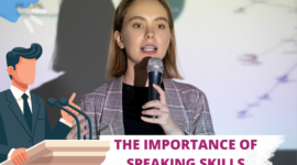 The Importance of Speaking Skills: Mastering the Art of Communication