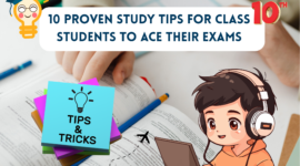 10 Proven Study Tips for Class 10 Students to Ace Their Exams