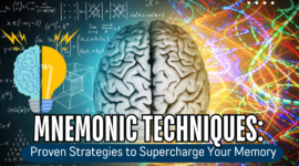 Mnemonic Techniques: Proven Strategies to Supercharge Your Memory