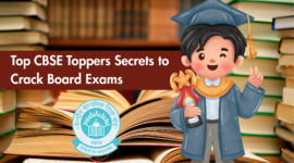 Top CBSE Toppers Secrets to Crack Board Exams