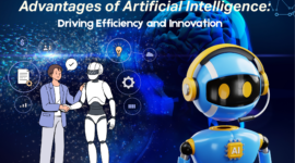 Advantages of Artificial Intelligence: Driving Efficiency and Innovation