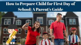 How to Prepare Child for First Day of School: A Parent’s Guide
