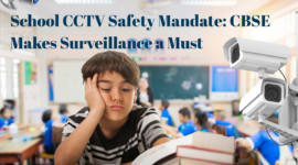 School CCTV Safety Mandate: CBSE Makes Surveillance a Must