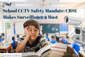 School CCTV Safety Mandate: CBSE Makes Surveillance a Must