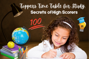 Toppers Time Table for Study: Secrets of High Scorers