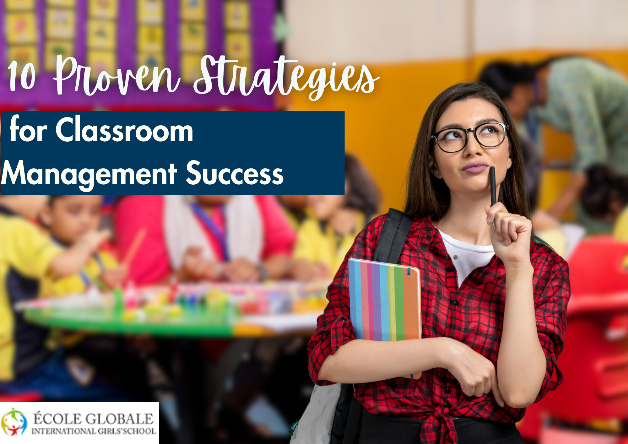 You are currently viewing 10 Proven Strategies for Classroom Management Success