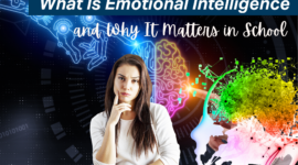 What Is Emotional Intelligence and Why It Matters in School