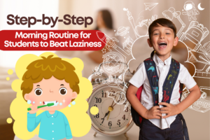 Step-by-Step Morning Routine for Students to Beat Laziness