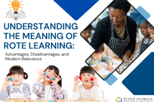 Understanding the Meaning of Rote Learning: Advantages, Disadvantages, and Modern Relevance