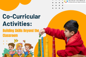 Co-Curricular Activities: Building Skills Beyond the Classroom