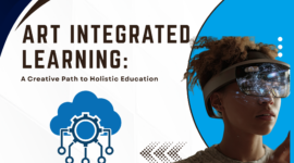Art Integrated Learning: A Creative Path to Holistic Education