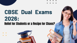 CBSE Dual Exams 2026: Relief for Students or a Recipe for Chaos?