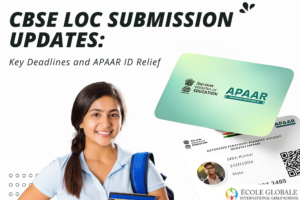 CBSE LOC Submission Updates: Key Deadlines and APAAR ID Relief