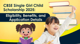 CBSE Single Girl Child Scholarship 2025: Eligibility, Benefits, and Application Details