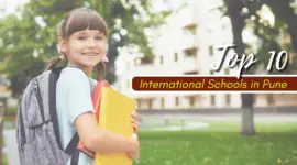 Top 10 International Schools in Pune | Latest List 2025-26