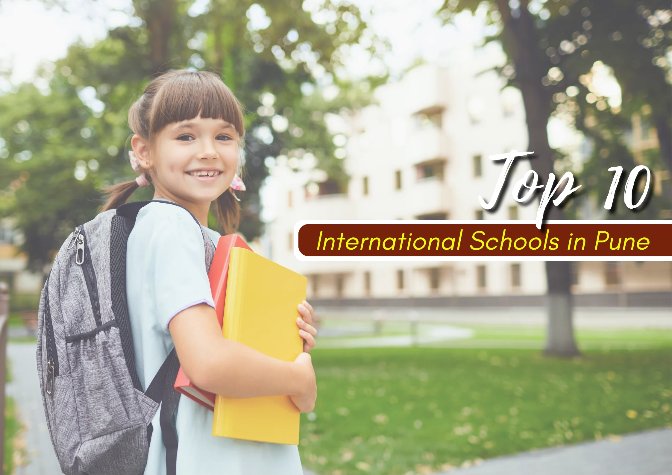 You are currently viewing Top 10 International Schools in Pune | Latest List 2025-26