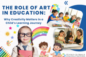 The Role of Art in Education: Why Creativity Matters in a Child’s Learning Journey