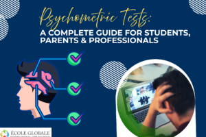 Psychometric Tests: A Complete Guide for Students, Parents & Professionals