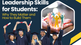 Leadership Skills for Students: Why They Matter and How to Build Them