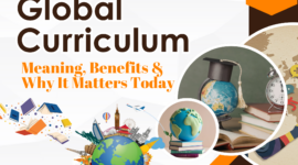 Global Curriculum: Meaning, Benefits & Why It Matters Today